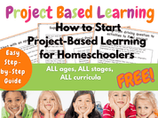 How to Start Project Based Learning for Homeschoolers